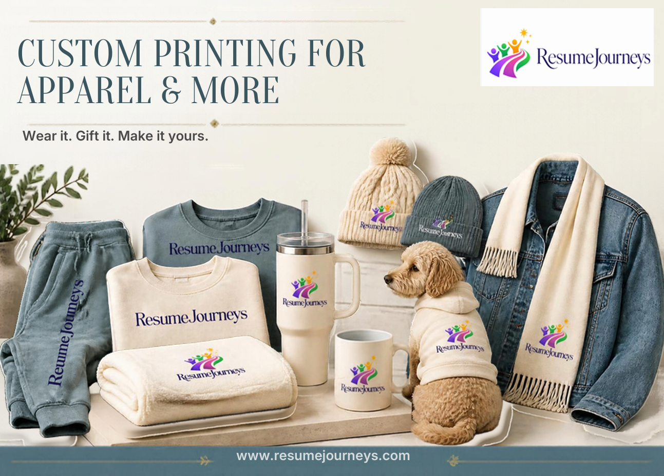 Custom printing for apparel and more — wear it, gift it, make it yours — ResumeJourneys